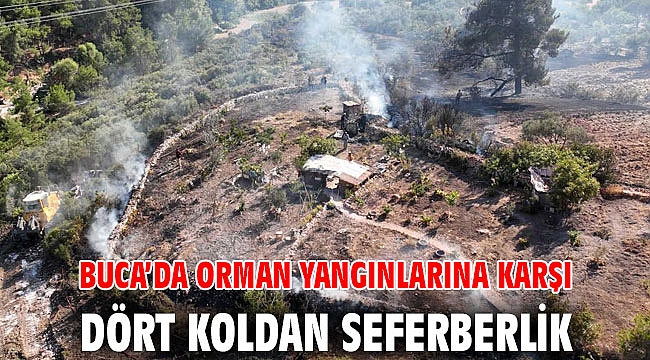 Buca’da orman yangınlarına karşı dört koldan seferberlik