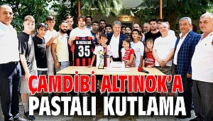 Çamdibi Altınok’a pastalı kutlama