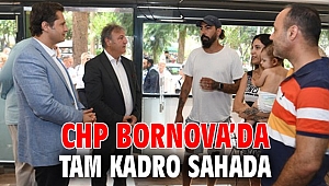 CHP Bornova’da tam kadro sahada