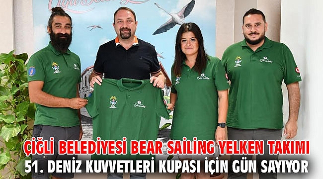 Çiğli Belediyesi Bear Sailing Yelken Takımı 51. Deniz Kuvvetleri Kupası için Gün Sayıyor
