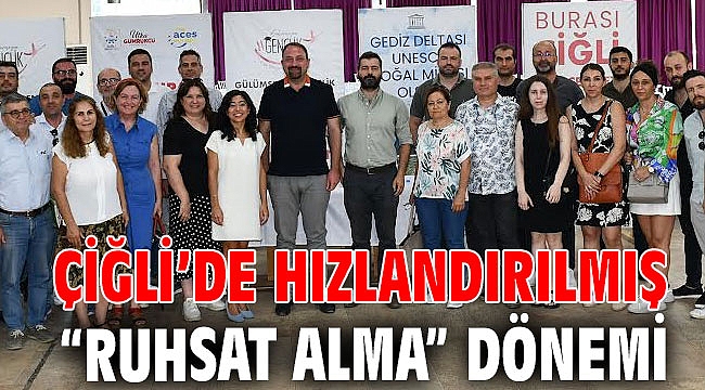 Çiğli’de Hızlandırılmış “Ruhsat Alma” Dönemi