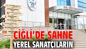 Çiğli’de Sahne Yerel Sanatçıların