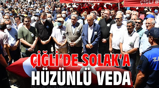 Çiğli’de Solak’a Hüzünlü Veda