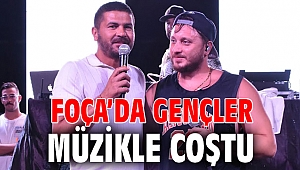 FOÇA’DA GENÇLER MÜZİKLE COŞTU