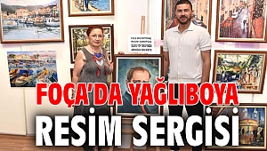 FOÇA’DA YAĞLIBOYA RESİM SERGİSİ