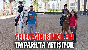 GELECEĞİN BİNİCİLERİ TAYPARK’TA YETİŞİYOR