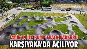 İZMİR’İN İLK PUMP TRACK PARKURU KARŞIYAKA’DA AÇILIYOR