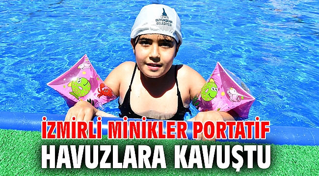 İzmirli minikler portatif havuzlara kavuştu
