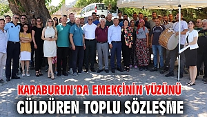 Karaburun’da emekçinin yüzünü güldüren toplu sözleşme
