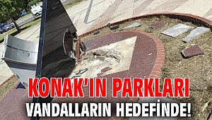 Konak’ın parkları vandalların hedefinde!