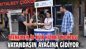 MENEMEN İŞ-KUR HİZMET NOKTASI VATANDAŞIN AYAĞINA GİDİYOR
