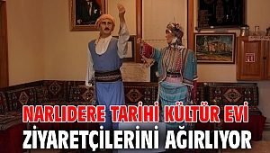 NARLIDERE TARİHİ KÜLTÜR EVİ ZİYARETÇİLERİNİ AĞIRLIYOR