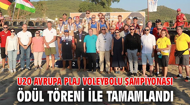 U20 AVRUPA PLAJ VOLEYBOLU ŞAMPİYONASI ÖDÜL TÖRENİ İLE TAMAMLANDI