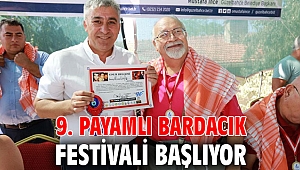 9. Payamlı Bardacık Festivali Başlıyor