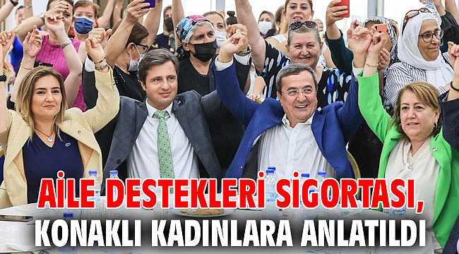 Aile Destekleri Sigortası, Konaklı kadınlara anlatıldı