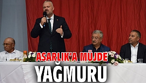 ASARLIK'A MÜJDE YAĞMURU