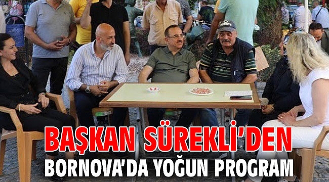 Başkan Sürekli’den Bornova’da yoğun program