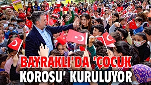 Bayraklı’da ‘Çocuk Korosu’ kuruluyor