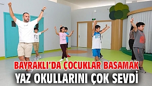 Bayraklı’da çocuklar BASAMAK yaz okullarını çok sevdi
