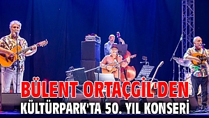 Bülent Ortaçgil'den Kültürpark'ta 50. yıl konseri
