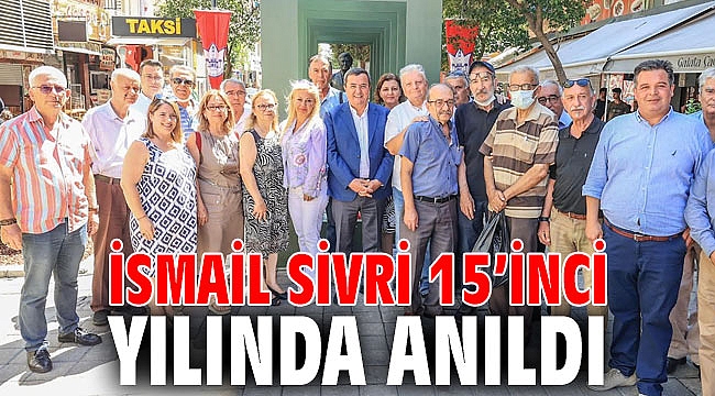 İsmail Sivri 15’inci yılında anıldı