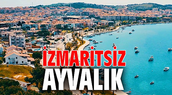 İZMARİTSİZ AYVALIK