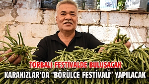 Karakızlar’da “Börülce Festivali” yapılacak