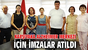 Karşıyaka Alzheimer Merkezi için imzalar atıldı