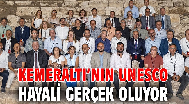 Kemeraltı’nın UNESCO hayali gerçek oluyor