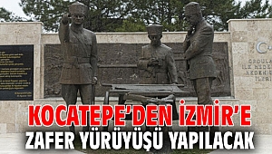Kocatepe’den İzmir’e Zafer Yürüyüşü yapılacak