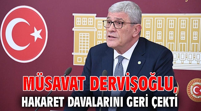 Müsavat Dervişoğlu, hakaret davalarını geri çekti