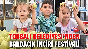 Torbalı Belediyesi’nden Bardacık İnciri Festivali