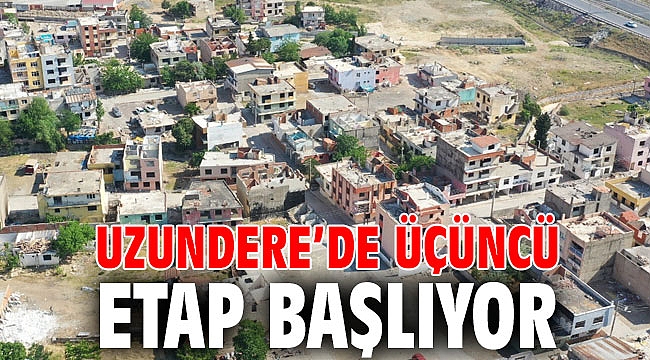 Uzundere’de üçüncü etap başlıyor