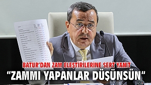 Batur’dan zam eleştirilerine sert yanıt