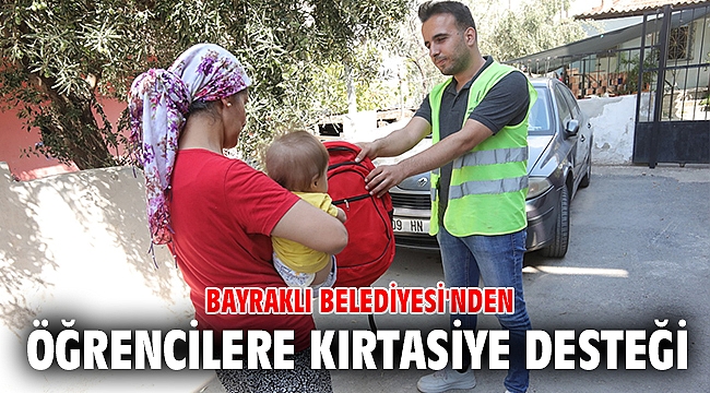 Bayraklı Belediyesi'nden öğrencilere kırtasiye desteği