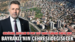 Bayraklı'nın çehresi değişecek