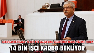 Beko'dan iktidara: 14 bin PTT çalışanına verdiğiniz kadro sözünü tutun