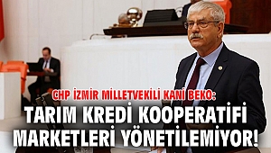Beko: Tarım Kredi Kooperatifi marketleri yönetilemiyor!