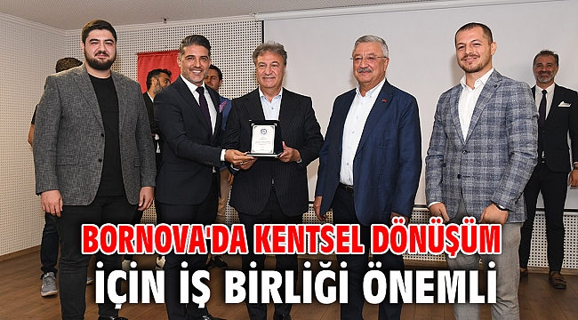 Bornova'da kentsel dönüşüm için iş birliği önemli