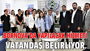 Bornova’da yapılacak hizmeti vatandaş belirliyor