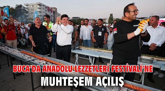 Buca’da Anadolu Lezzetleri Festivali’ne muhteşem açılış