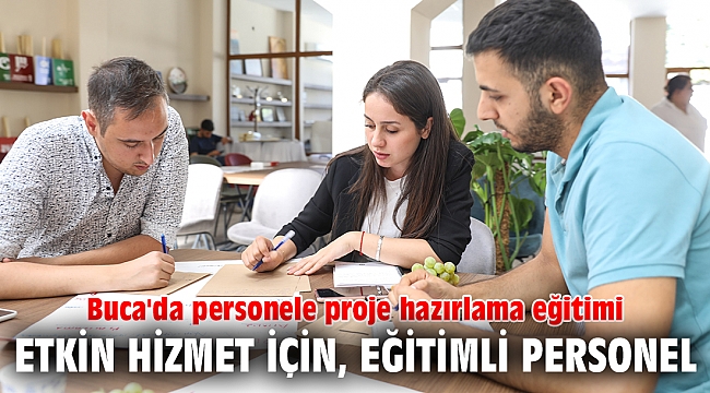 Etkin hizmet için, eğitimli personel