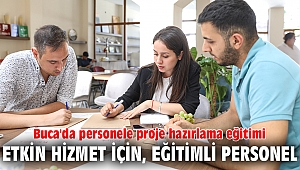 Etkin hizmet için, eğitimli personel