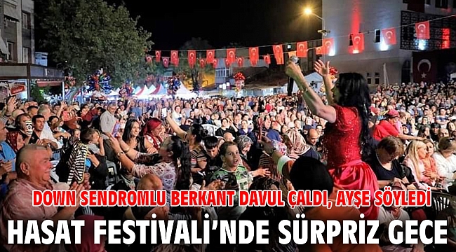 HASAT FESTİVALİ’NDE SÜRPRİZ GECE