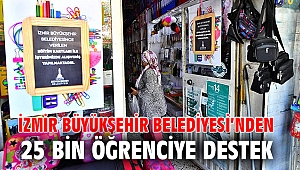 İzmir Büyükşehir Belediyesi’nden 25 bin öğrenciye destek