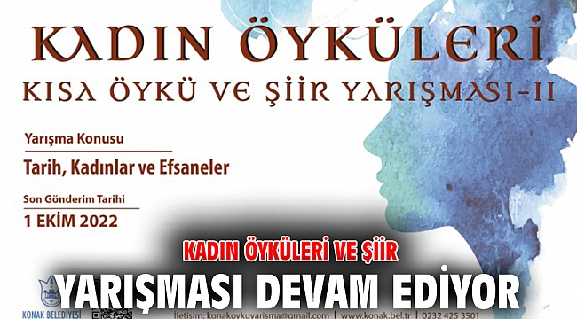 Kadın öyküleri ve şiir yarışması devam ediyor