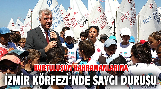 KURTULUŞUN KAHRAMANLARINA İZMİR KÖRFEZİ'NDE SAYGI DURUŞU