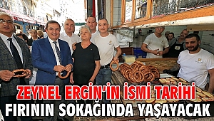 Zeynel Ergin’in ismi Tarihi fırının sokağında yaşayacak