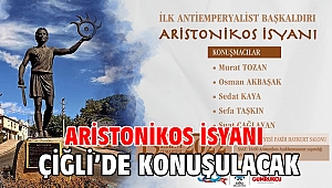 Aristonikos İsyanı Çiğli’de konuşulacak