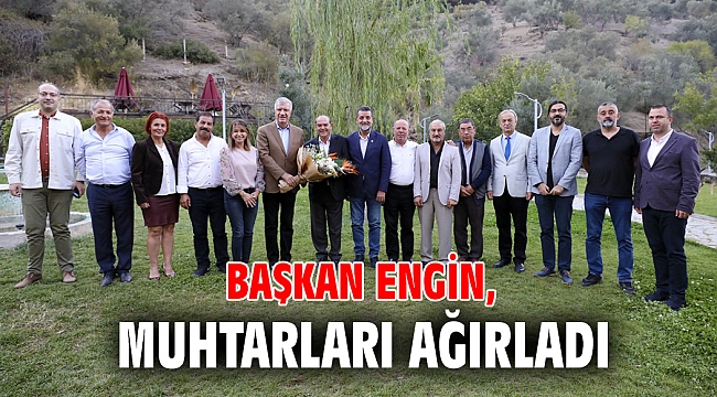 BAŞKAN ENGİN, MUHTARLARI AĞIRLADI